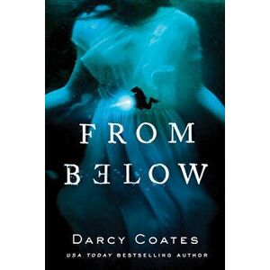 From Below, Paperback - Darcy Coates imagine