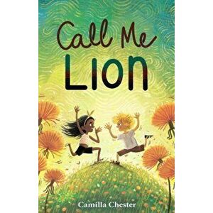 Call Me Lion, Paperback - Camilla Chester imagine