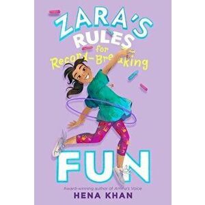 Zara's Rules for Record-Breaking Fun, Paperback - Hena Khan imagine