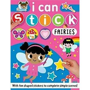 I Can Stick Fairies, Paperback - Make Believe Ideas imagine
