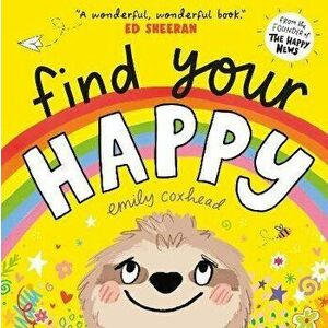 Find Your Happy, Hardback - Emily Coxhead imagine