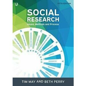 Social Research: Issues, Methods and Process. 5 ed, Paperback - Beth Perry imagine