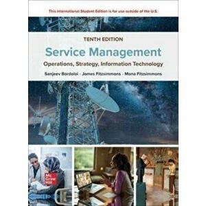 ISE Service Management: Operations, Strategy, Information Technology. 10 ed, Paperback - Mona Fitzsimmons imagine
