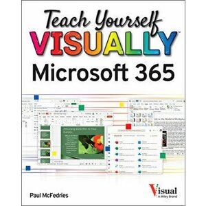 Teach Yourself VISUALLY Microsoft 365, Paperback - P McFedries imagine