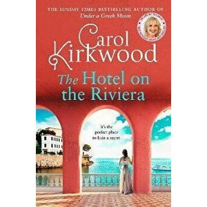 The Hotel on the Riviera, Hardback - Carol Kirkwood imagine