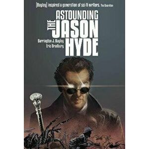 The Astounding Jason Hyde, Paperback - Barrington J. Bayley imagine