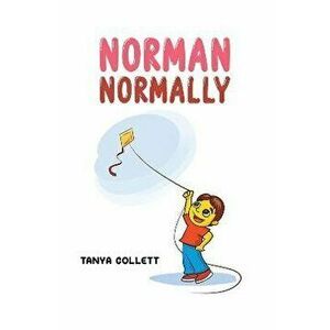 Norman Normally, Paperback - Tanya Collett imagine