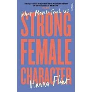 Strong Female Character, Paperback - Hanna Flint imagine