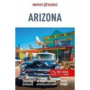 Insight Guides Arizona & The Grand Canyon (Travel Guide with Free eBook). 6 Revised edition, Paperback - Insight Guides imagine
