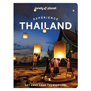 Experience Thailand, Paperback - Choltanutkun Tun-atiruj imagine