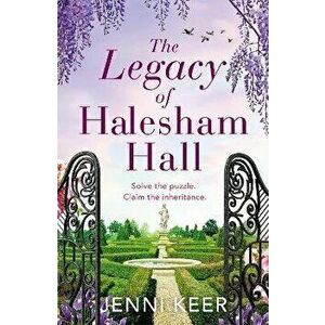 The Legacy of Halesham Hall. A captivating dual-time novel with an intriguing family puzzle at its heart, Paperback - Jenni Keer imagine