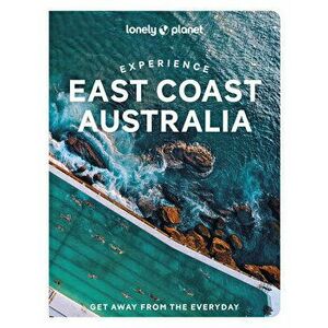 Experience East Coast Australia, Paperback - Jessica Wynne Lockhart imagine