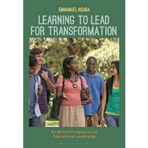 Learning to Lead for Transformation. An African Perspective on Educational Leadership, Paperback - *** imagine