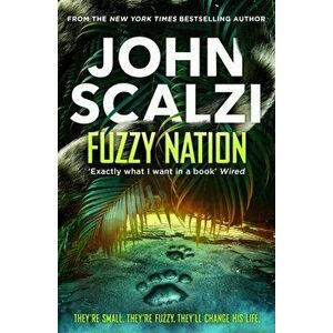 Fuzzy Nation, Paperback - John Scalzi imagine
