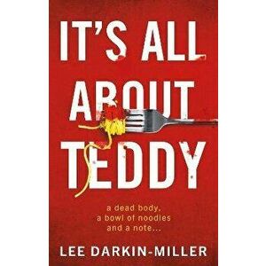 It's All About Teddy, Paperback - Lee Darkin-Miller imagine