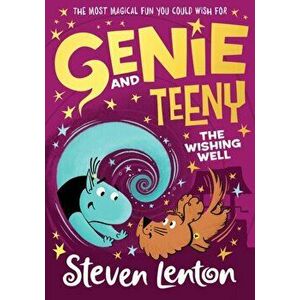 Genie and Teeny: The Wishing Well, Paperback - Steven Lenton imagine