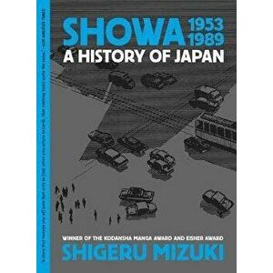 Showa 1953-1989. A History of Japan, Paperback - Shigeru Mizuki imagine