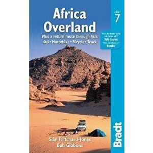Africa Overland. plus a return route through Asia - 4x4* Motorbike* Bicycle* Truck, 7 Revised edition, Paperback - Bob Gibbons imagine