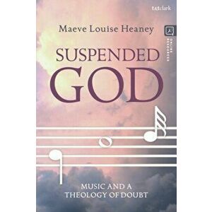 Suspended God. Music and a Theology of Doubt, Paperback - *** imagine