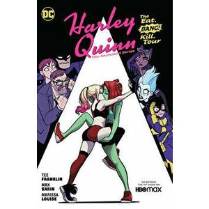 Harley Quinn: The Animated Series Vol. 1: The Eat. Bang! Kill Tour, Hardback - Max Sarin imagine