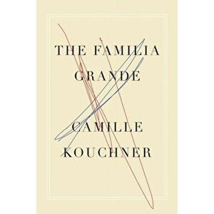 The Familia Grande. A Memoir, Hardback - *** imagine