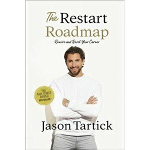The Restart Roadmap. Rewire and Reset Your Career, Hardback - Jason Tartick imagine