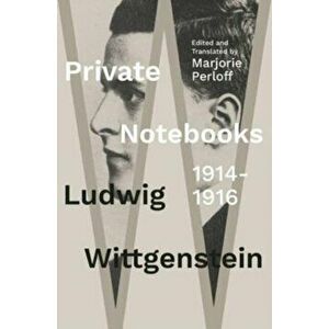 Private Notebooks: 1914-1916, Hardback - Ludwig Wittgenstein imagine