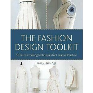 The Fashion Design Toolkit. 18 Patternmaking Techniques for Creative Practice, Paperback - *** imagine