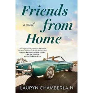 Friends From Home, Paperback - Lauryn Chamberlain imagine