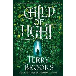 Child of Light, Paperback - Terry Brooks imagine