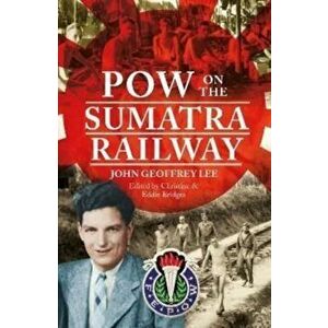 POW on the Sumatra Railway, Hardback - Christine Bridges imagine
