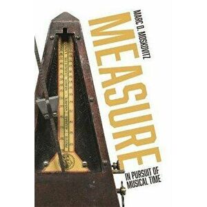 Measure. In Pursuit of Musical Time, Hardback - Marc D. (Customer) Moskovitz imagine
