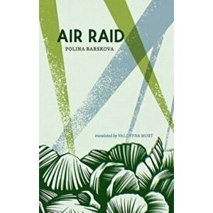 Air Raid, Paperback - Polina Barskova imagine