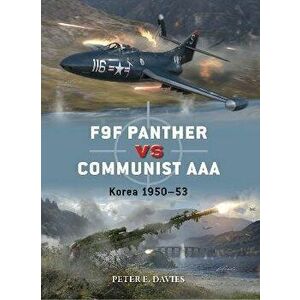 F9F Panther vs Communist AAA. Korea 1950-53, Paperback - Peter E. Davies imagine