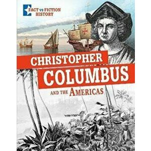 Christopher Columbus and the Americas. Separating Fact From Fiction, Hardback - Peter Mavrikis imagine
