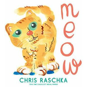 Meow, Hardback - Chris Raschka imagine