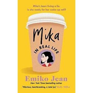 Mika In Real Life, Paperback - Emiko Jean imagine
