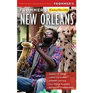 Frommer's EasyGuide to New Orleans. 8 ed, Paperback - Lavinia Spalding imagine