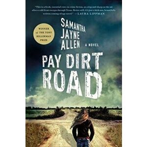 Pay Dirt Road. A Novel, Hardback - Samantha Jayne Allen imagine