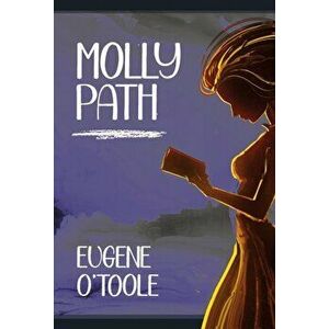 Molly Path, Paperback - Eugene O'Toole imagine