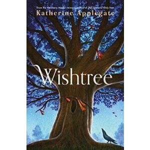 Wishtree, Paperback - Katherine Applegate imagine