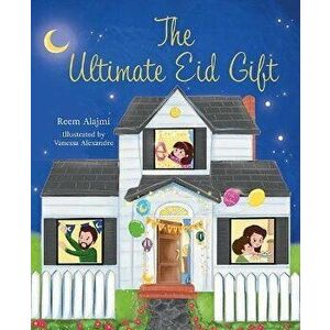 The Ultimate Eid Gift, Paperback - Reem Alajmi imagine