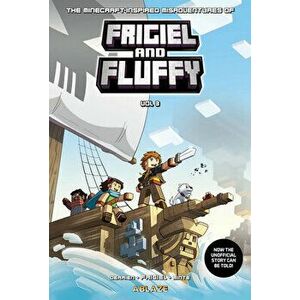 Minecraft Inspired Misadventures FRIGIEL & FLUFFY, Vol. 3, Hardback - Jean-Christophe Derrien imagine