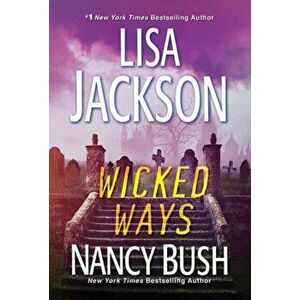 Wicked Ways, Paperback - Nancy Bush imagine