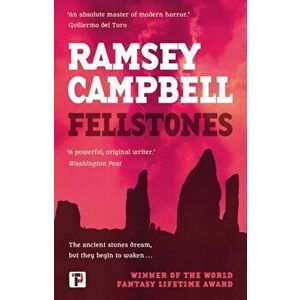 Fellstones, Paperback - Ramsey Campbell imagine