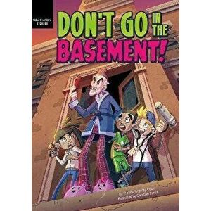 Don't Go in the Basement!, Paperback - Thomas Kingsley Troupe imagine