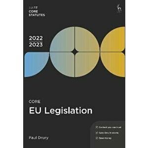 Core EU Legislation 2022-23. 7 ed, Paperback - Paul Drury imagine