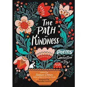 Path to Kindness: Poems of Connection and Joy, Paperback - *** imagine