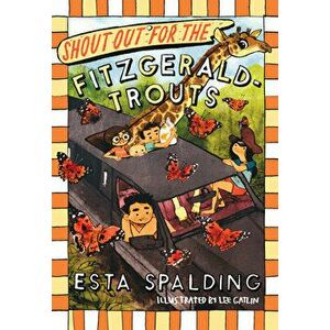 Shout Out For The Fitzgerald-trouts, Paperback - Esta Spalding imagine