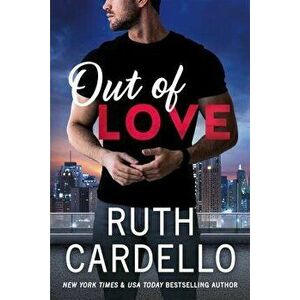 Out of Love, Paperback - Ruth Cardello imagine